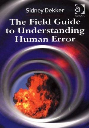 Portada de The Field Guide to Understanding Human Error, de Sidney Dekker