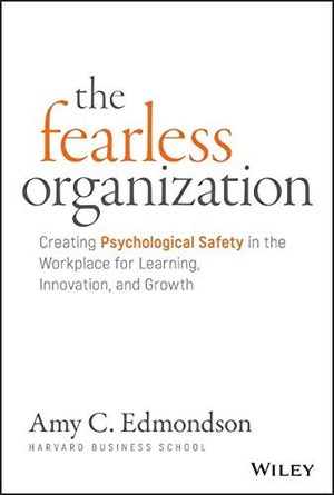 Portada de The Fearless Organization, de Amy Edmondson
