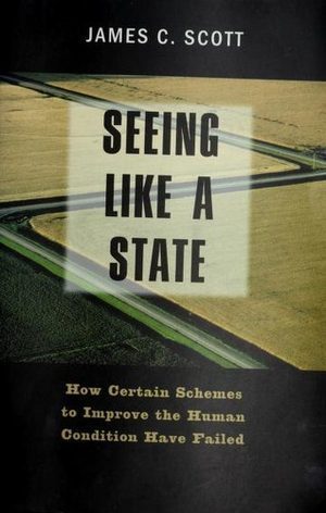Portada de Seeing Like a State, de James C. Scott