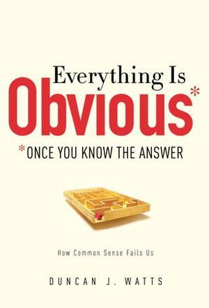 Portada de Everything Is Obvious, de Duncan Watts